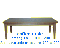 Coffee table - also in square shape